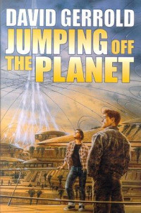 David Gerrold — Jumping Off the Planet