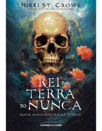 Nikki St. Crowe — O rei da Terra do Nunca