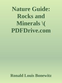 Ronald Louis Bonewitz — Nature Guide: Rocks and Minerals \( PDFDrive.com \).epub