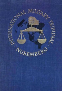 Various — Trial of the major war criminals before the International Military Tribunal, volume 18