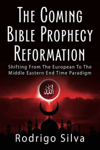 Rodrigo Silva [Silva, Rodrigo] — The Coming Bible Prophecy Reformation