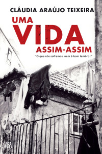 Cláudia Araújo — Uma Vida Assim-Assim