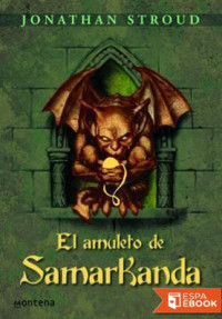 Jonathan Stroud [Stroud, Jonathan] — El amuleto de Samarkanda (Bartimeo 1)