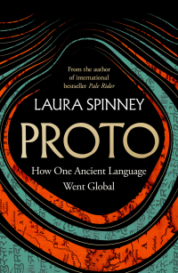 Laura Spinney — Proto : How One Ancient Language Went Global