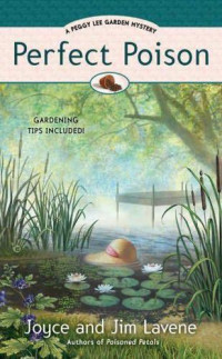 Joyce Lavene & Jim Lavene — Peggy Lee Garden Mystery 04-Perfect Poison
