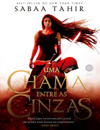 Sabaa Tahir [Tahir, Sabaa] — Uma Chama Entre as Cinzas