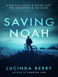 Berry, Lucinda — Saving Noah