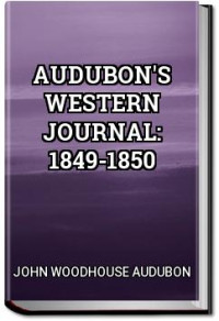 John Woodhouse Audubon — Audubon's western journal: 1849-1850