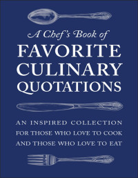 Susi Gott Séguret & SG Séguret — A Chef's Book of Favorite Culinary Quotations