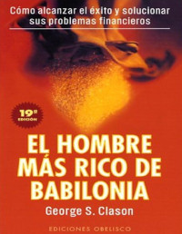 George Clason — El Hombre más Rico de Babilonia