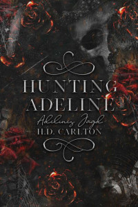 H.D. Carlton — Hunting Adeline : Adelines Jagd (German Edition)