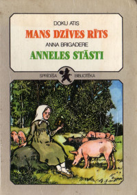 Anna Bigadere & Doku Atis — Anneles stāsti. Mans dzīves rīts