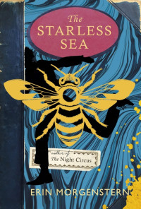 Erin Morgenstern — The Starless Sea