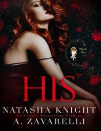 Natasha Knight & A. Zavarelli — His (Ties that bind 2) - Natasha Knight & A. Zavarelli