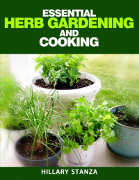 Hillary Stanza — Essential Herb Gardening and Cooking