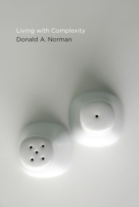 Donald A. Norman — Living with Complexity