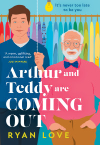 Ryan Love — Arthur and Teddy Are Coming Out