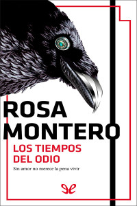 Rosa Montero [Montero, Rosa] — Los tiempos del odio