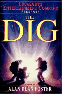Alan Dean Foster — The Dig