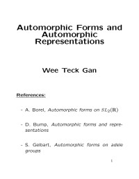 Wee Teck Gan — Automorphic Forms and Automorphic Representations