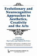 Colin Martindale, Paul Locher, Vladimir M. Petrov — Evolutionary and Neurocognitive Approaches to Aesthetics, Creativity, and the Arts