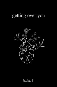 Leslie B — Getting Over You