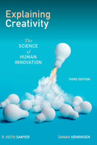 R. Keith Sawyer, Danah Henriksen — Explaining Creativity: The Science of Human Innovation