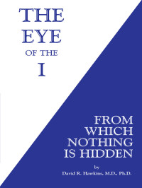 Dr. David R. Hawkins — Eye of the I
