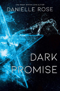 Danielle Rose [Rose, Danielle] — Dark Promise