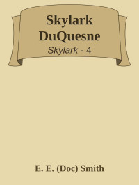 E. E. (Doc) Smith — Skylark DuQuesne