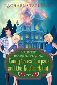 Rachael Stapleton — Candy Canes, Corpses and the Gothic Haunt