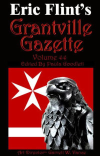 Eric Flint — Grantville Gazette Vol 44