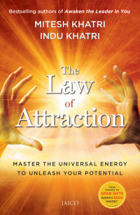 Mitesh Khatri; Indu Khatri — The Law of Attraction