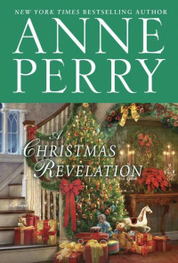 Anne Perry [Perry, Anne] — A Christmas Revelation