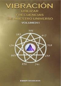 Ioannes Dianara Rock — Vibración: Utilizar Frecuencias De Nuestro Universo (Volumen 1)