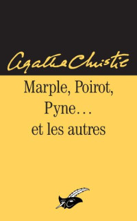 Agatha Christie — Marple, Poirot, Pyne... et les autres (nouvelle traduction révisée)
