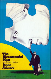 Isaac Asimov — Bicentennial Man & Other Stories