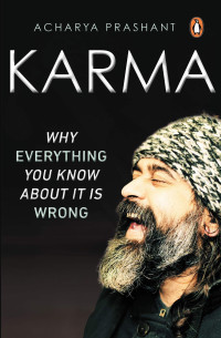 Acharya Prashant — Karma