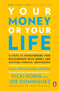 Vicki Robin, Joe Dominguez — Your Money or Your Life (2008) Revised Edition