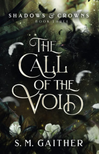 S. M. Gaither — The Call of the Void