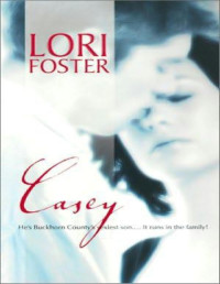 Lori Foster — Casey