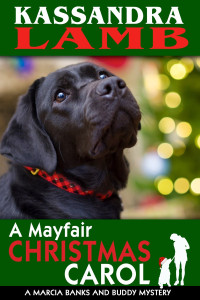 Kassandra Lamb — A Mayfair Christmas Carol, a Marcia Banks and Buddy Mystery Novella