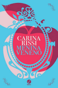 Carina Rissi — Menina veneno
