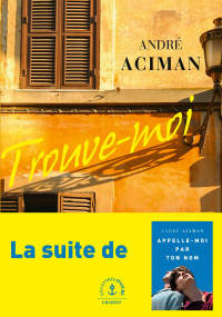André Aciman [Aciman, André] — Trouve-moi