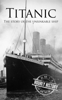 Henry Freeman [Freeman, Henry] — Titanic: The Story About the Unsinkable Ship