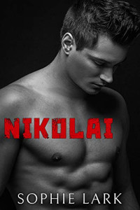 Sophie Lark — Underworld 06 - Nikolai