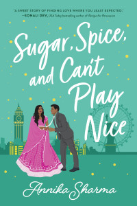 Annika Sharma — Sugar, Spice, and Can't Play Nice