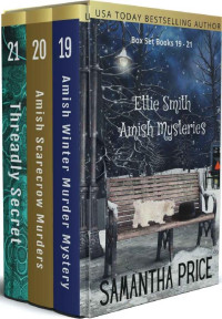 Samantha Price [Price, Samantha] — Ettie Smith Amish Mysteries 19-21 Box Set