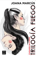 Joana Marcús — Trilogía Fuego 3. Ciudades de fuego