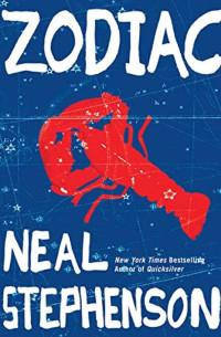 Neal Stephenson [Stephenson, Neal] — Zodiac